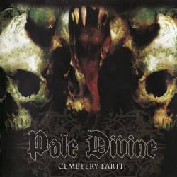 Pale Divine : Cemetery Earth (Re-recorded)